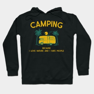 Funny Camping Sayings, I Love Nature and I Hate People Hoodie